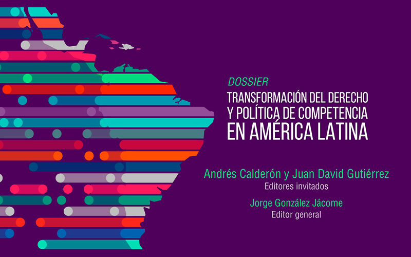 Transformación del derecho y política de competencia en América Latina