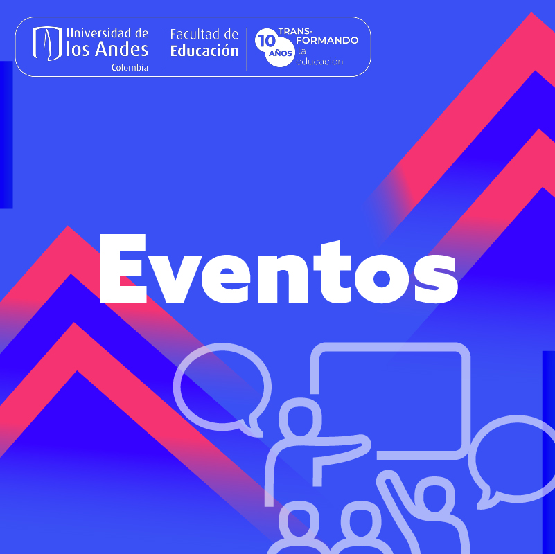 https://educacion.uniandes.edu.co/es/innovacion-impacto/eventos